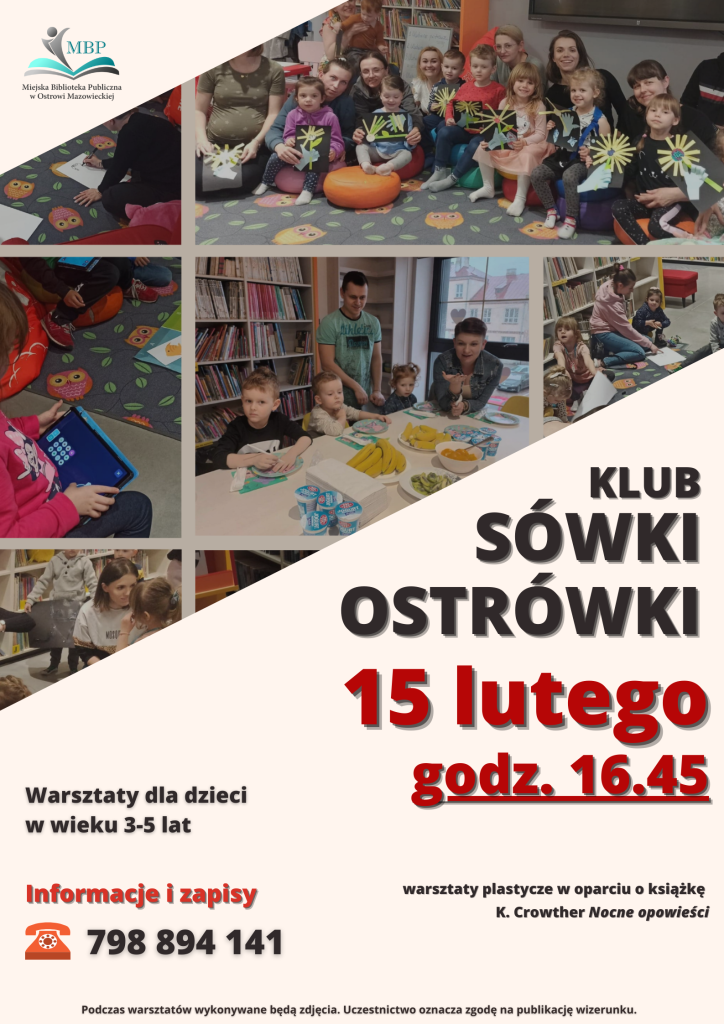 Klub Sówki Ostrówki. ,Warsztaty 15 lutego o godz. 16.45 w Oddziale dla Dzieci w Starej Elektrowni.